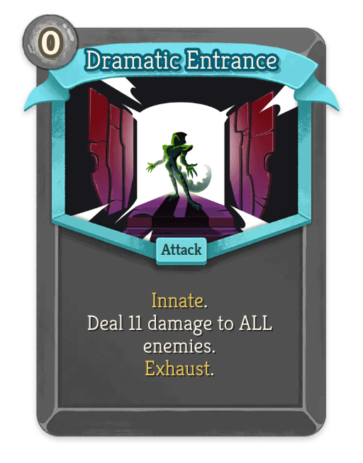 Dramatic Entrance