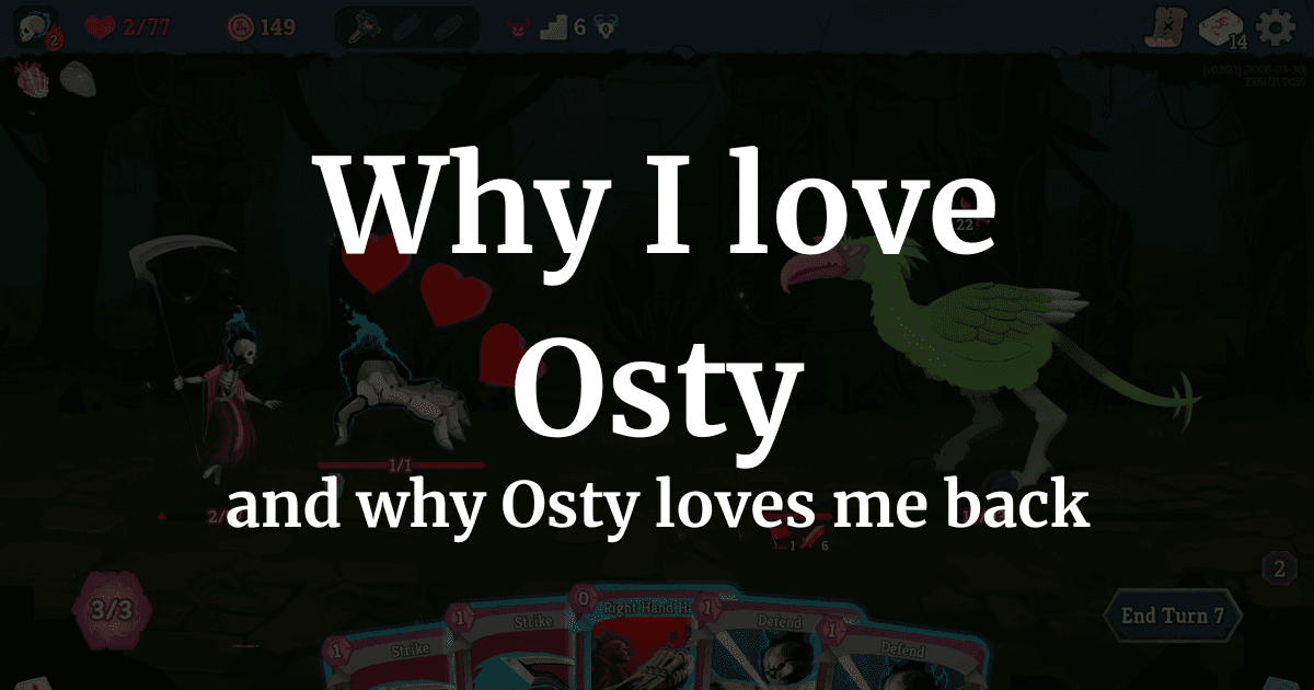 Slay the Spire 2 screenshot showing the Necrobinder and her minion Osty in combat, with floating hearts edited over the scene. Text overlay reads 'Why I love Osty and why Osty loves me back.