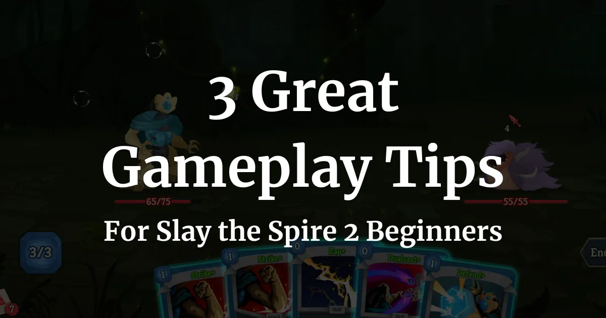 Slay the Spire 2 beginner gameplay tips header showing the Defect in combat with upgraded cards including Strike, Zap, and Dualcast