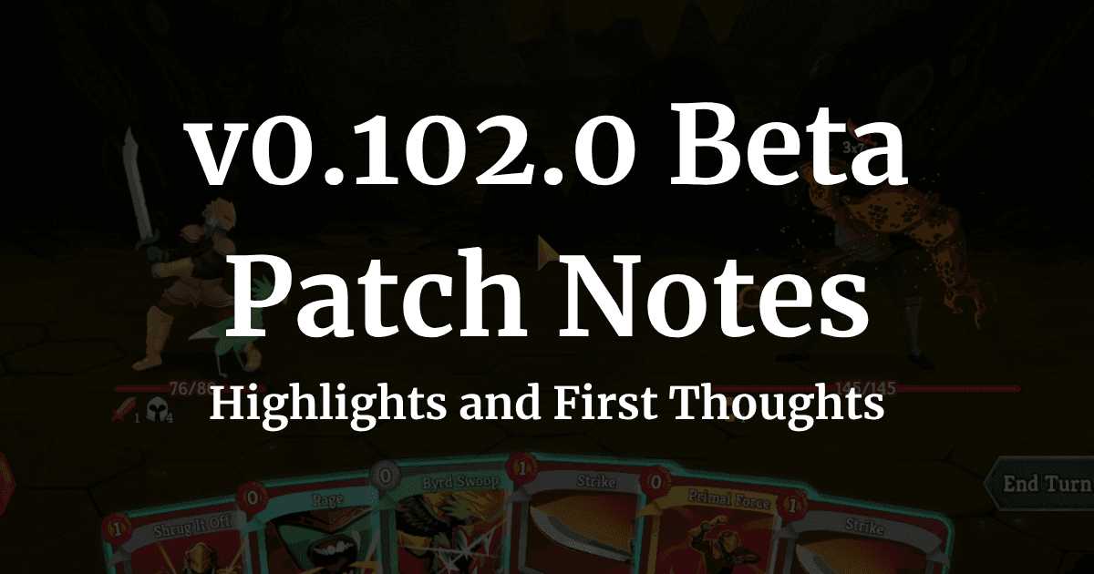 Slay the Spire 2 v0.102.0 Beta Patch Notes header showing an in-game combat scenario